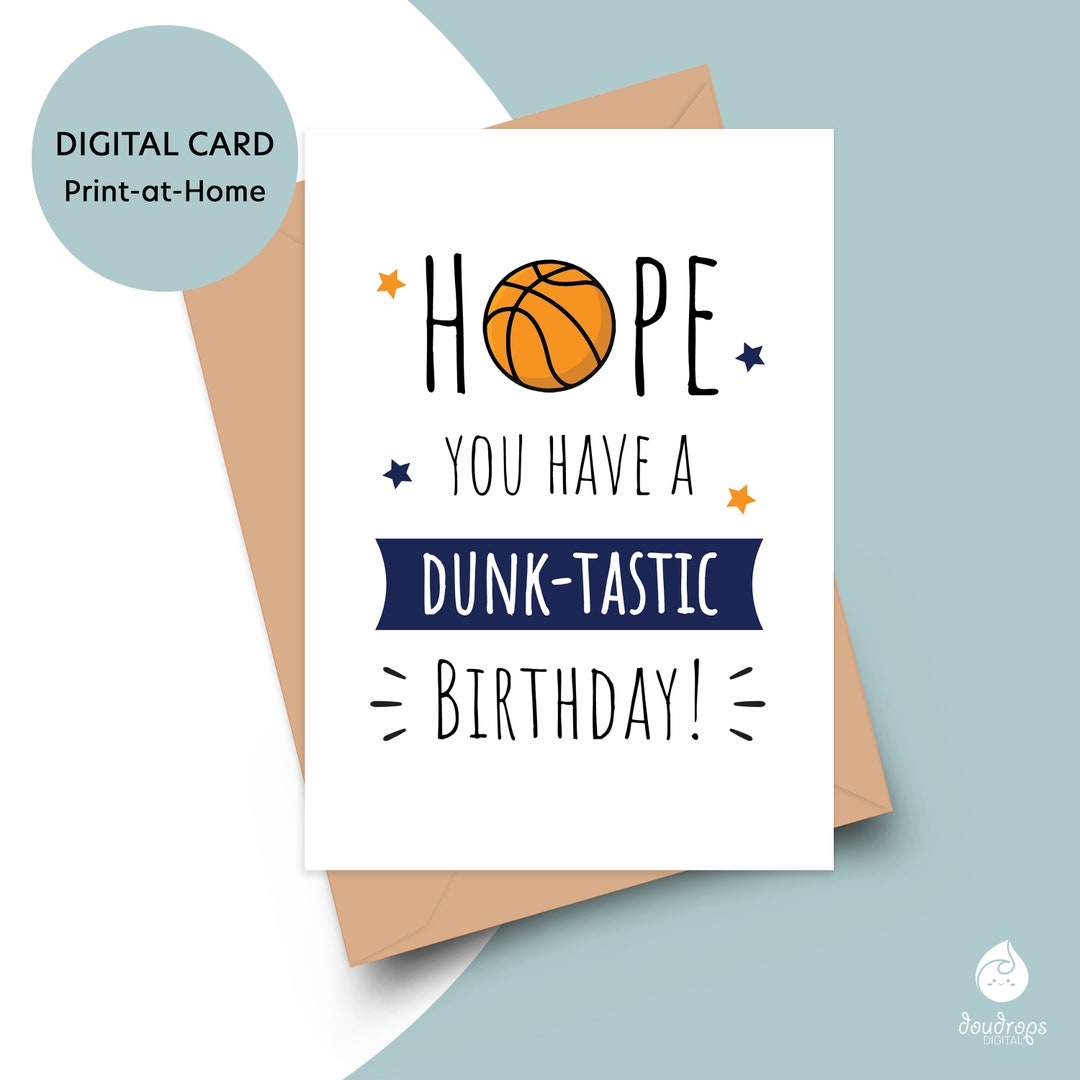 Basketball Birthday Card PRINTABLE Sports Birthday Card Digital Card For Son Kids Birthday Card Dunktastic Birthday Card 5x7 Card Etsy