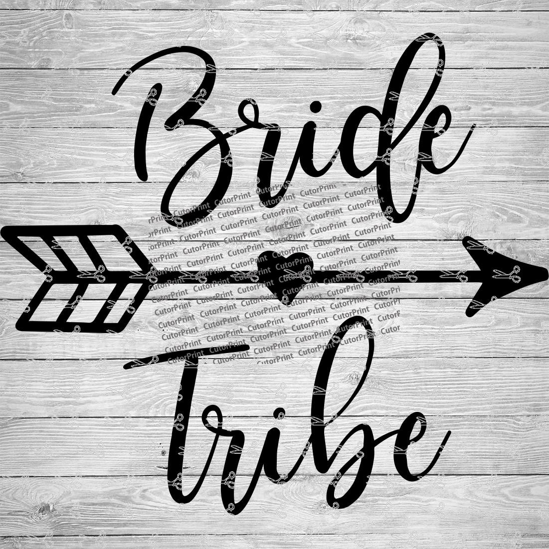 Bride Tribe SVG EPS PNG Files Digital Download Files For Cricut Silhouette Cameo And More