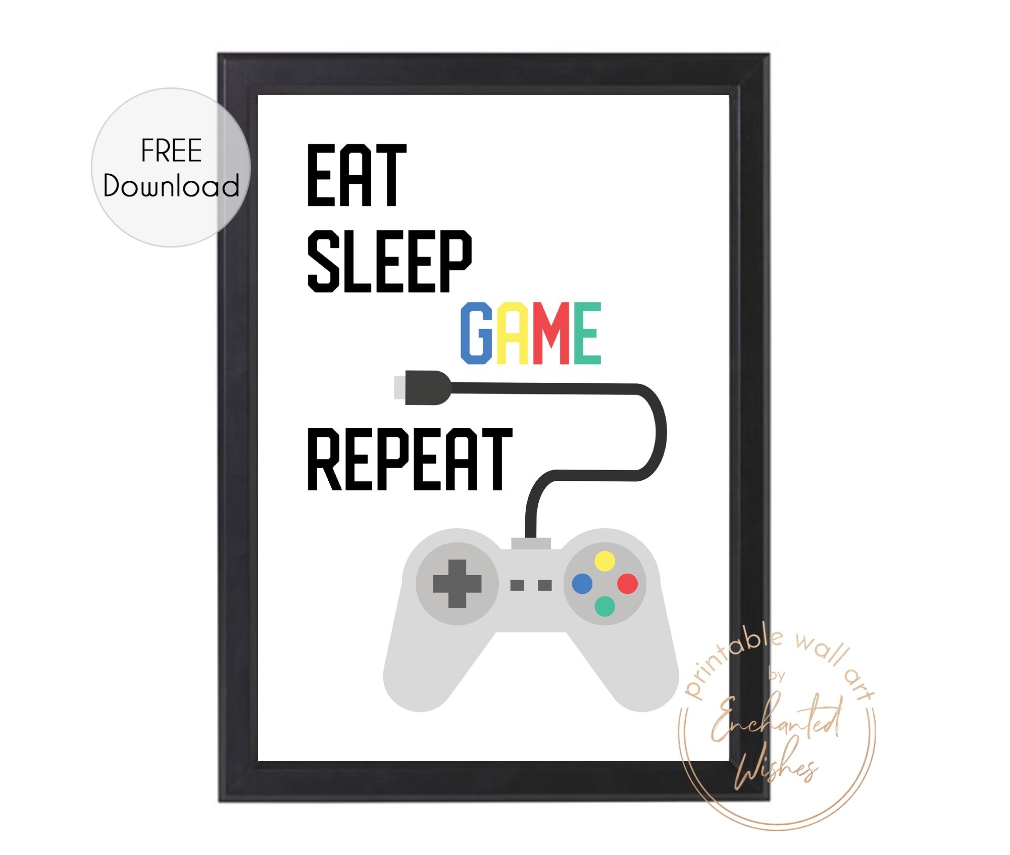 Eat Sleep Game Repeat FREE Printable Print Wall Art Printable Prints