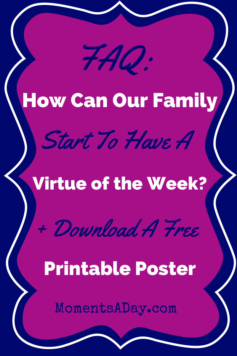How To Have A Virtue Of The Week FREE Printable Poster Moments A Day