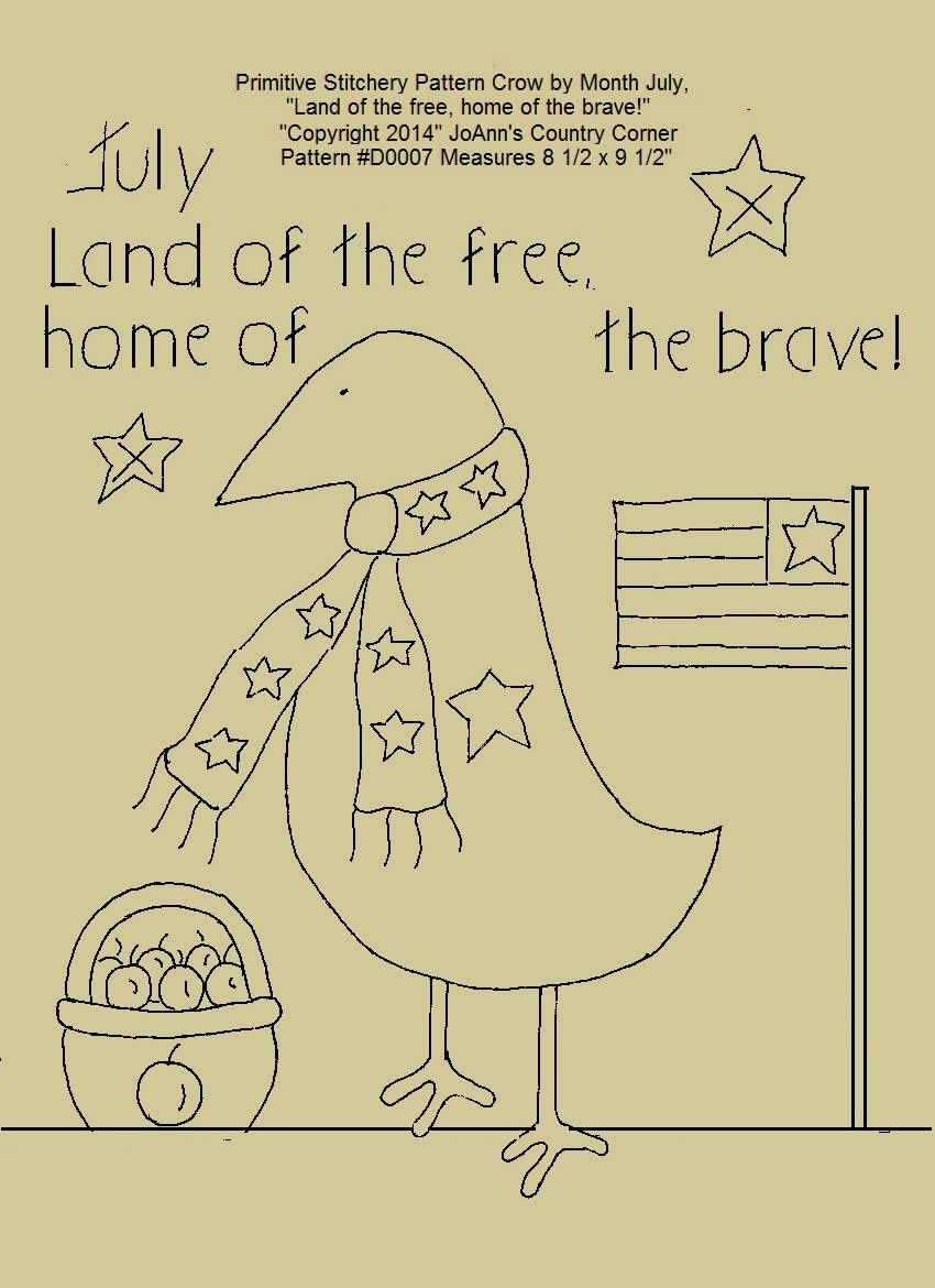 Primitive Stitchery Crow E pattern By Month July Land Of The Free Home Of The Brave Etsy
