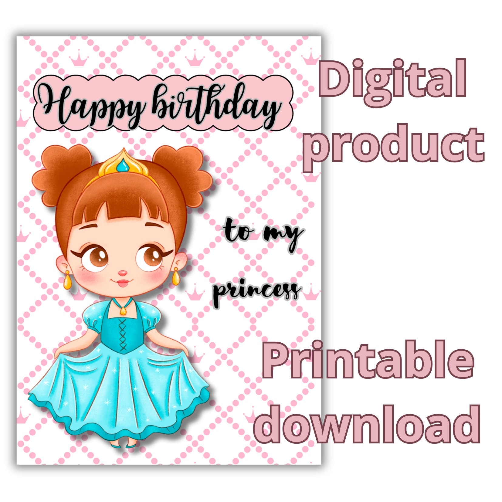 Princess Birthday Card Printable Greeting For Girls Sweet And Cute Instant Download For My Princess Printable Etsy