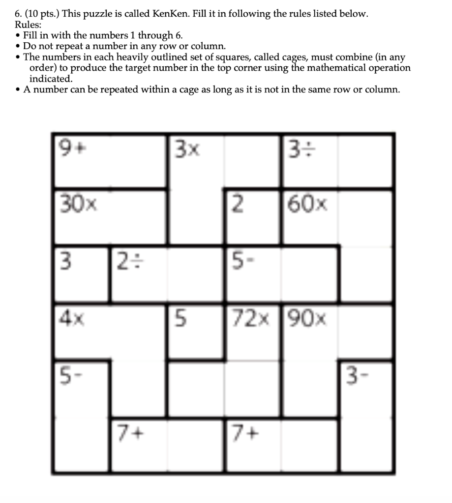 Solved 6 10 Pts This Puzzle Is Called KenKen Fill It In Chegg