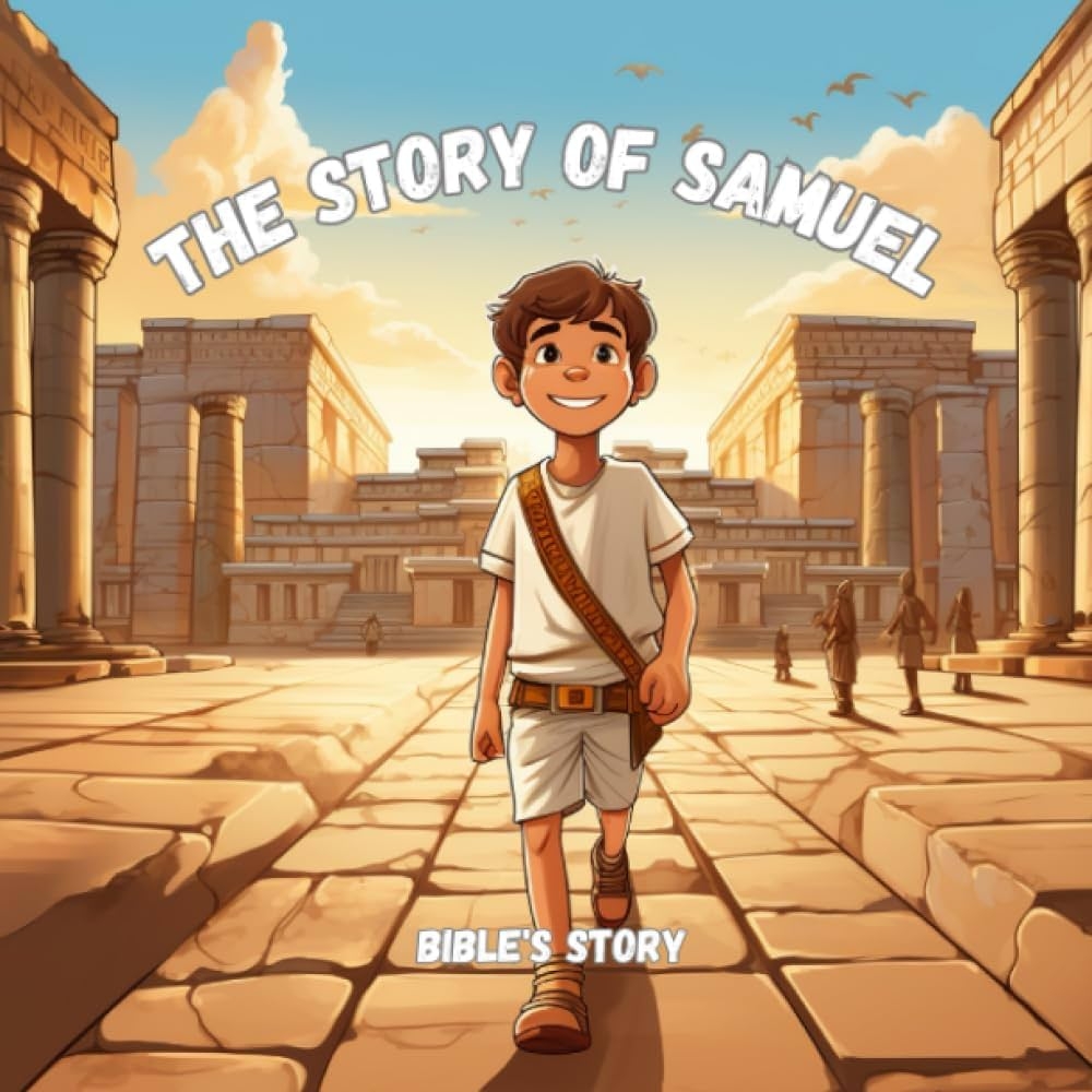 The Story Of Samuel From The Bible Christian Book For Kids W 25 Pages Mckendy Nolivia 9798399978024 Amazon Books