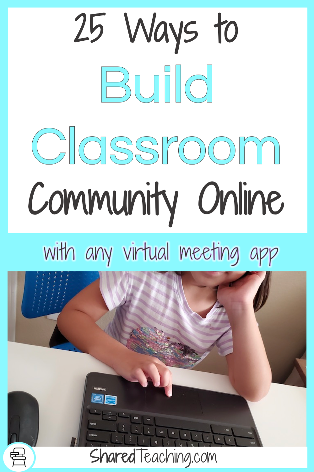 25 Ways To Build An Online Classroom Community Shared Teaching