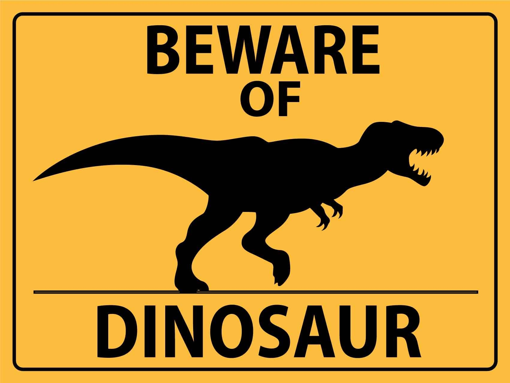 Amazon Beware Of Dinosaur Sign Metal Tin Sign12x16 Inches Caution Danger Safety Security Warning Notice Signs Industrial Scientific