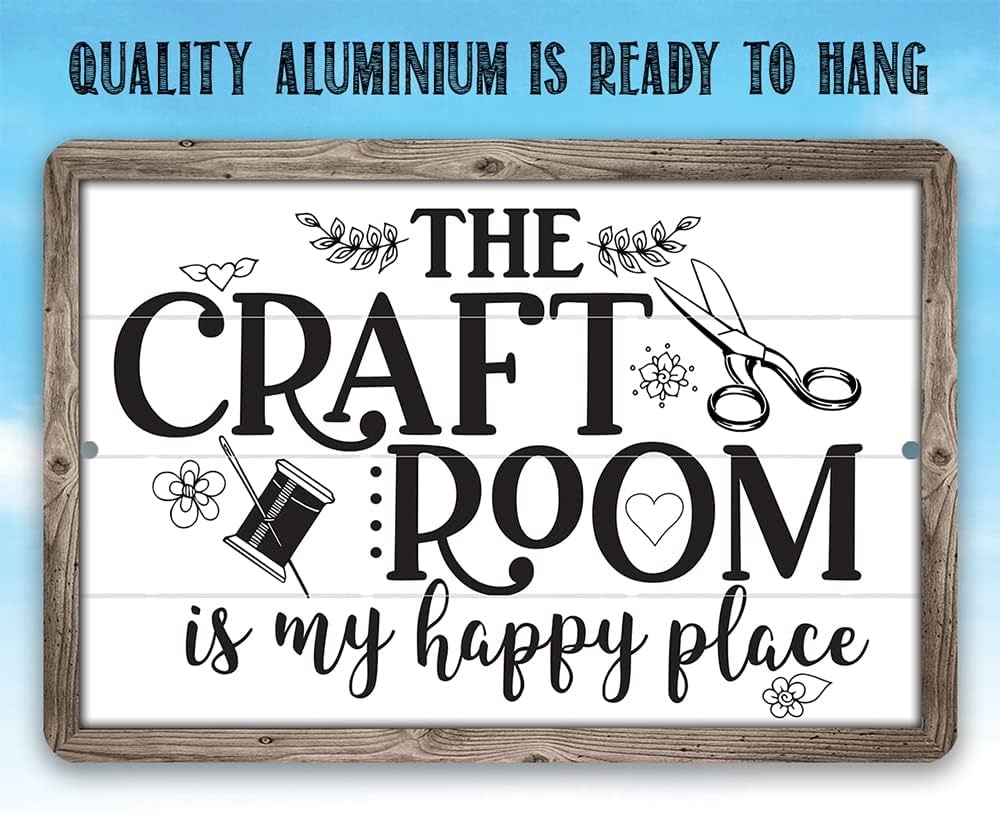 Amazon Metal Sign The Craft Room Is My Happy Place Durable Metal Sign Use Indoor Outdoor Great Craft Room Decor And Gift For Quilters Seamstresses Tailors And Sewing Addicts 