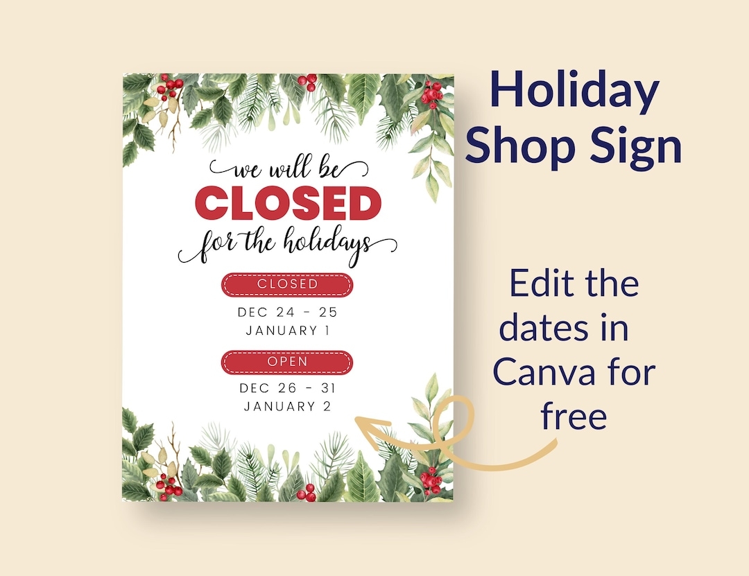 Customizable Holiday Closed Sign Printable Shop Open Hours December Holidays Fillable Shop Sign Festive Retail Signage Etsy