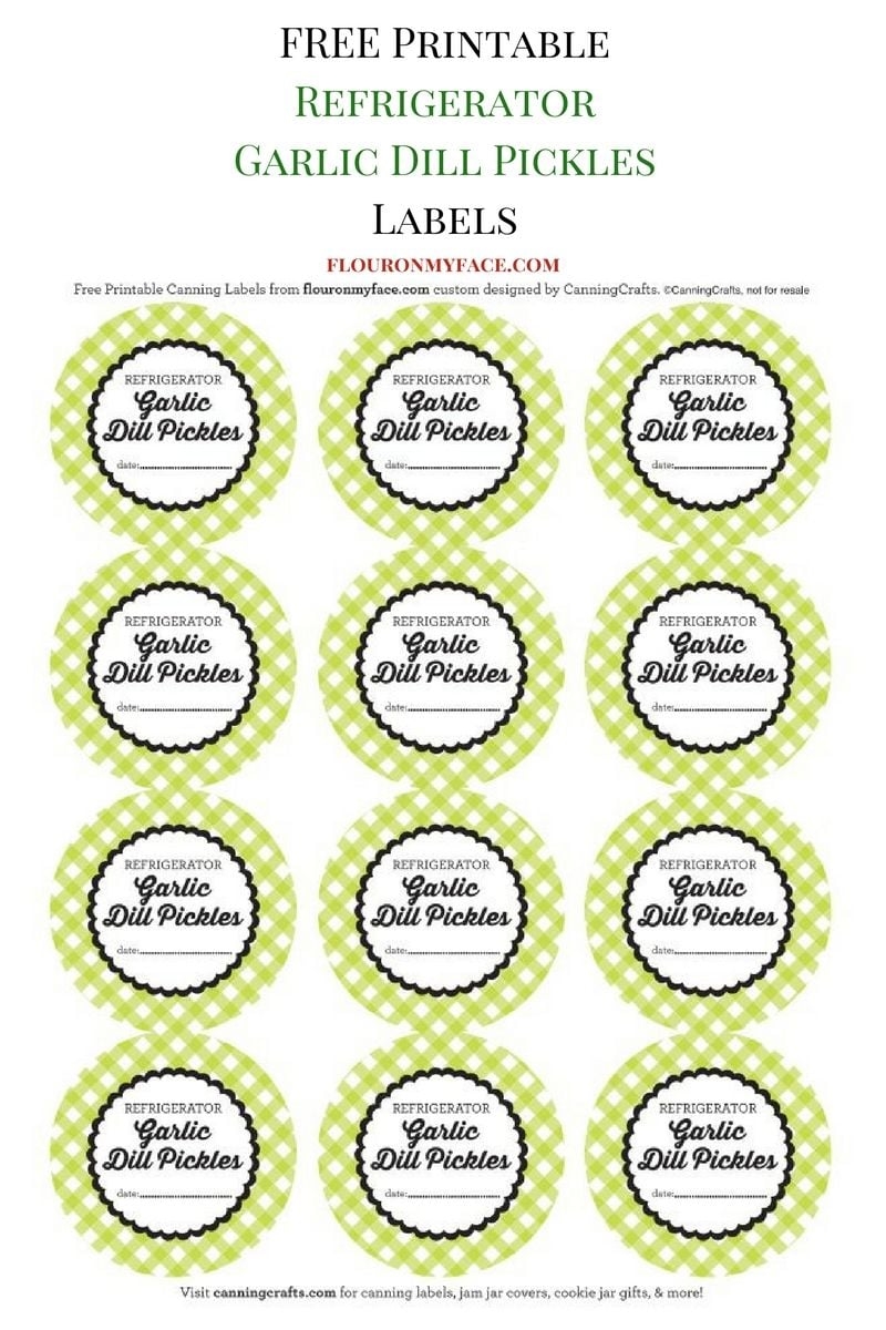 FREE Printable Refrigerator Garlic Dill Pickles Canning Labels Flour On My Face