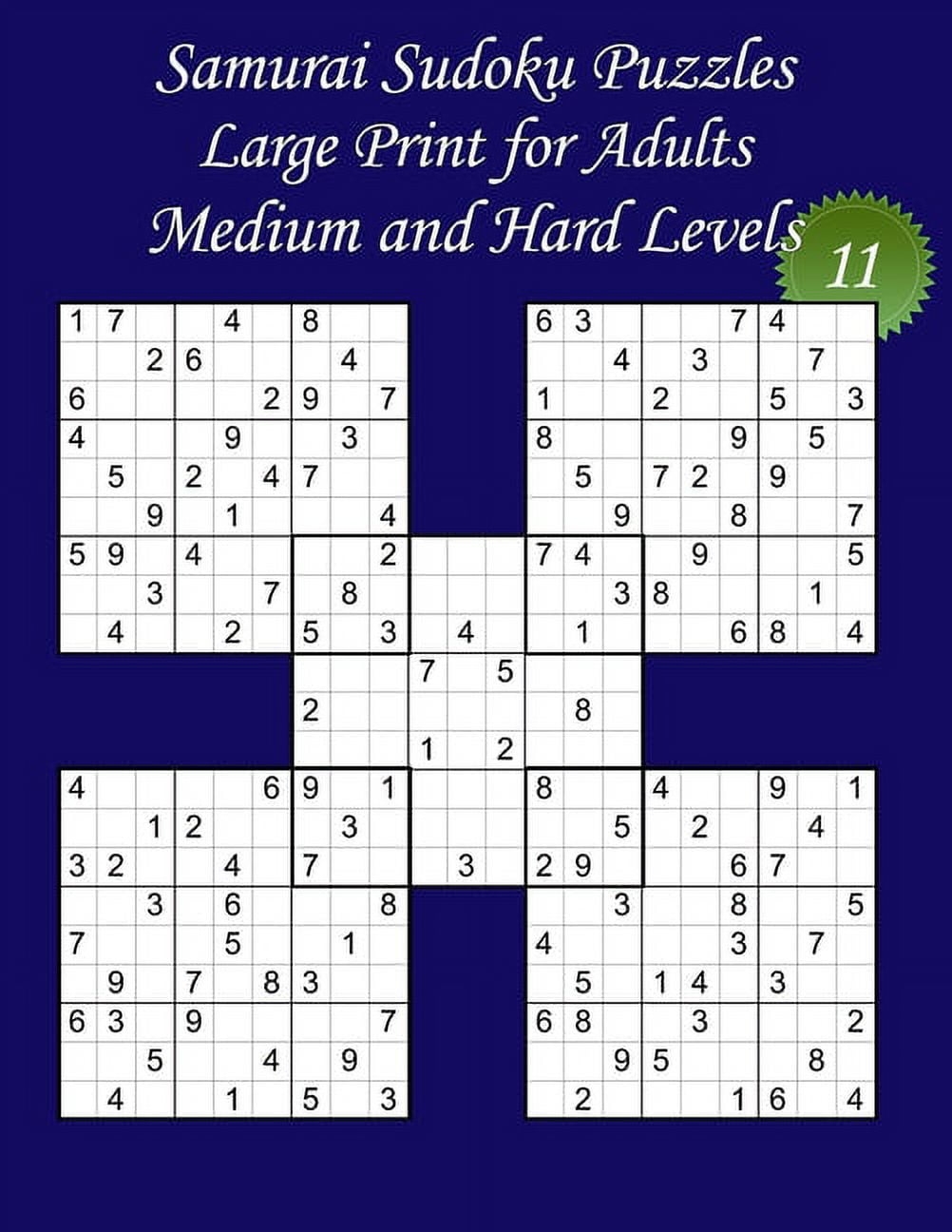 Samurai Sudoku Medium Hard Levels Samurai Sudoku Puzzles Large Print For Adults Medium And Hard Levels N 11 100 Puzzles 50 Medium 50 Hard Puzzles 