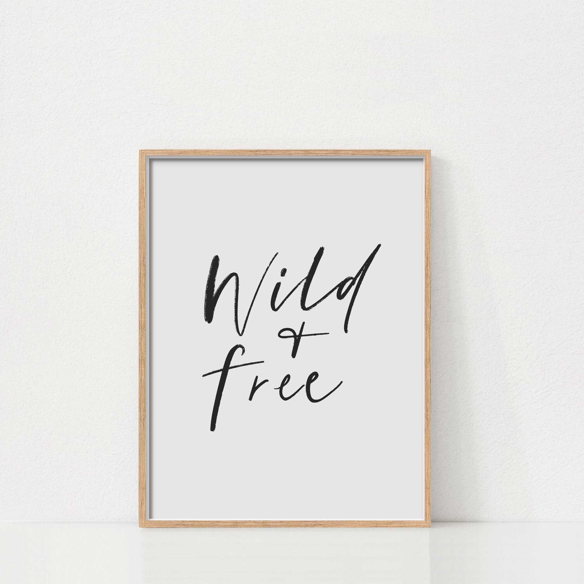 Wild And Free Print Etsy